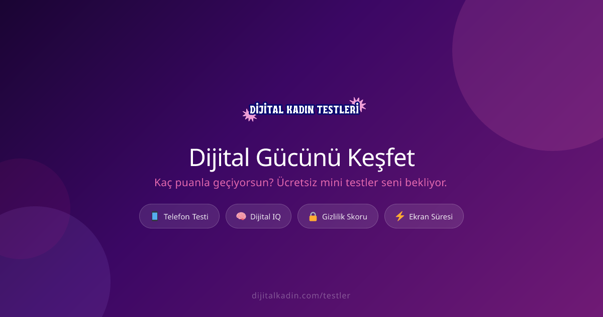 Dijital Kadın Testleri